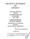 Anales gráficos de la historia militar de México, 1810-1980 ; Biografia ilustrada de don Venustiano Carranza