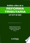 Análisis Crítico de la Reforma Tributaria - Ley 2277 de 2022
