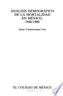 Análisis demográfico de la mortalidad en México, 1940-1980