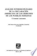 Análisis interdisciplinario de la Declaración Americana de los derechos de los pueblos indigenas