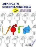 Anestesia en Otorrinolaringología. Volumen 2
