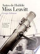 Antes de Hubble, Miss Leavitt