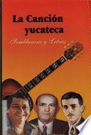 Antología de la canción yucateca
