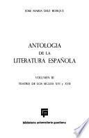 Antología de la literatura española: Teatro de los siglos XVI y XVII
