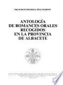 Antología de romances orales recogidos en la provincia de Albacete