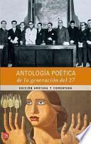 Antologia poetica de la generacion del 27 / Poetic Anthology of the 27th Generation