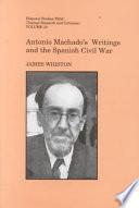 Antonio Machado's Writings and the Spanish Civil War
