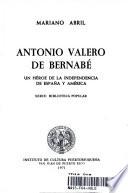 ANTONIO VALERO DE BERNABE UN HEROE DE LA INDEPENDENCIA DE ESPANA Y AMERICA