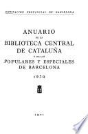 Anuario de la Biblioteca Central y de las Populares y Especiales de Barcelona
