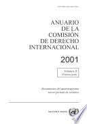 Anuario de la Comisión de Derecho Internacional 2001, Vol.II, Parte 1