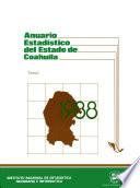 Anuario estadístico del estado de Coahuila. 1988. Tomo I