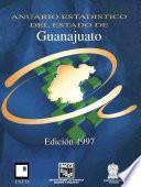 Anuario estadístico del estado de Guanajuato 1997