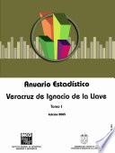 Anuario estadístico del estado de Veracruz 2005. Tomo I