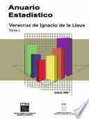 Anuario estadístico del estado de Veracruz 2006. Tomo I