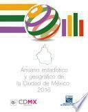 Anuario estadístico y geográfico de la Ciudad de México  2016