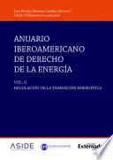 Anuario iberoamericano en Derecho de la Energía. Vol. II, Regulación de la transición Energética