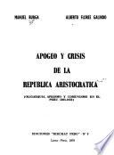 Apogeo y crisis de la República aristocratica