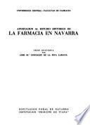 Aportación al estudio histórico de la farmacía en Navarra