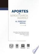 Aportes de Sergio García Ramírez al Derecho Social Volumen III