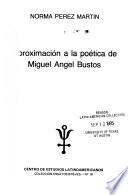 Aproximación a la poética de Miguel Angel Bustos