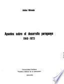 Apuntes sobre el desarrollo paraguayo 1940-1973