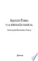 Aquileo Parra y la ideología radical