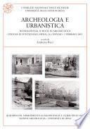 Archeologia e urbanistica. International School in Archaeology (Certosa di Pontignano 2001)