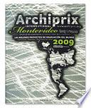 Archiprix International Montevideo 2009. Los mejores proyectos de graduacíon del mundo. Arquitectura - Urbanismo - Arquitectura del Paisaje