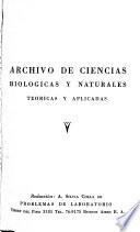 Archivo de ciencias biológicas y naturales, teóricas y aplicadas