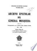 Archivo epistolar del General Mosquera: Correspondencia con el General Pedro Alcántara Herrán. 1840-1842 (t. 2)