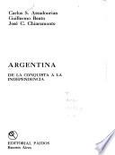 Argentina: de la Conquista a la Independencia