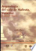 Arqueología del valle de Maltrata, Veracruz