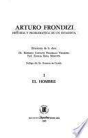 Arturo Frondizi, historia y problemática de un estadista: El hombre