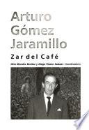 Arturo Gómez Jaramillo, zar del café
