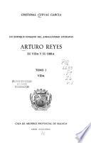 Arturo Reyes, su vida y su obra: Vida