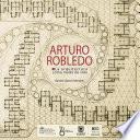 Arturo Robledo. La arquitectura como modo de vida