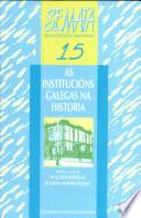 As Institucions Galegas Na Historia