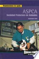 Asociación para la prevención de la crueldad de los animales, ASPCA (The Association for the Prevention of Cruelty to Animals)