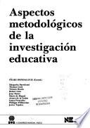 Aspectos metodológicos de la investigación educativa