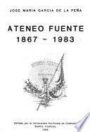 Ateneo Fuente, 1867-1983