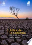 Atlas de la Canícula de América Central y el Caribe