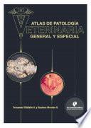 Atlas de patología veterinaria. General y especial