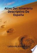 Atlas Del Itinerario Descriptivo De Espa?a