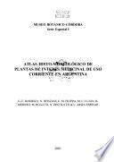 Atlas histo-morfológico de plantas de interés medicinal de uso corriente en Argentina