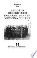Augusto Orrego Luco en la cultura y la medicina chilena