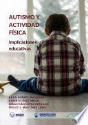Autismo y Actividad Física: implicaciones educativas