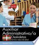 Auxiliar administrativo. Servicio vasco de salud-Osakidetza. Temario Vol.I
