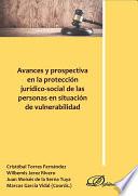 Avances y prospectiva en la protección jurídico-social de las personas en situación de vulnerabilidad.