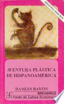 Aventura plástica de hispanoamérica