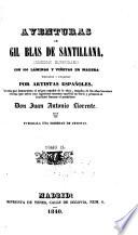 Aventuras de Gil Blas de Santillana ...con Notas Que Demuestran El Origen Espanol de la Obra ...